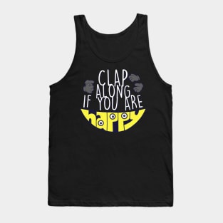 Funny Cute If You're Happy Clap Slogan Meme Tank Top